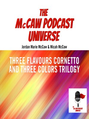 cover image of Three Flavours Cornetto and Three Colors Trilogy
